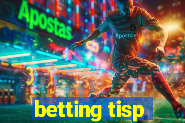 betting tisp