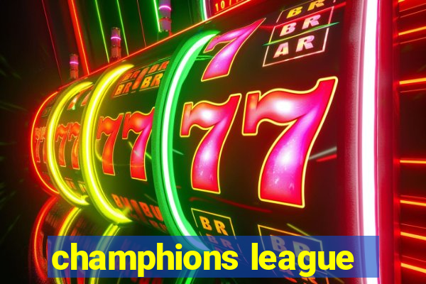 champhions league