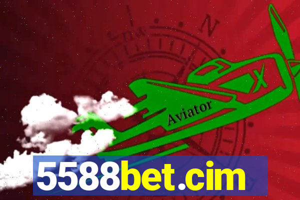 5588bet.cim