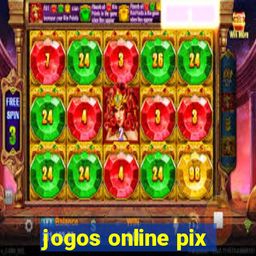 jogos online pix