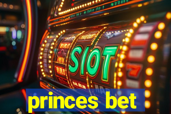 princes bet