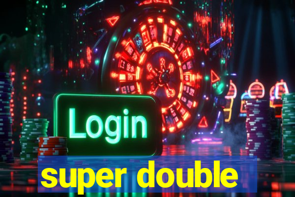 super double