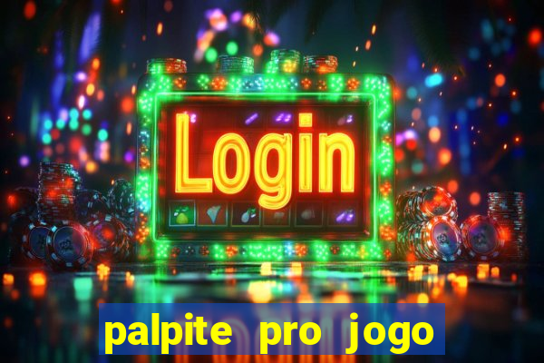 palpite pro jogo de hoje