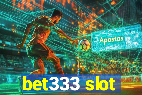 bet333 slot