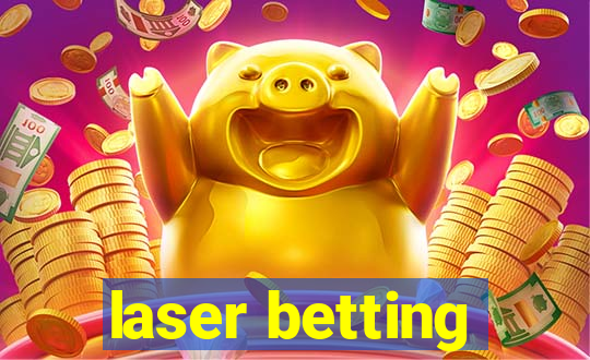 laser betting