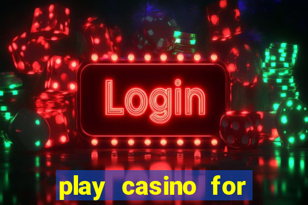 play casino for real money no deposit