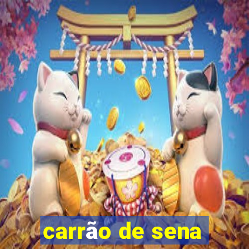 carrão de sena