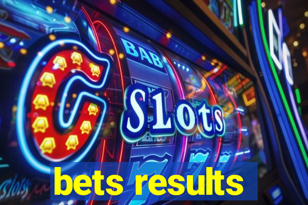 bets results