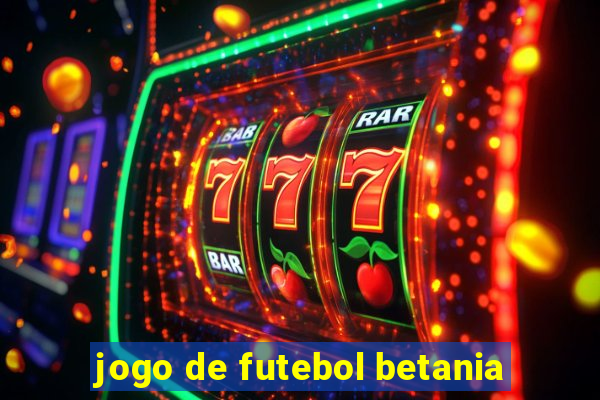 jogo de futebol betania