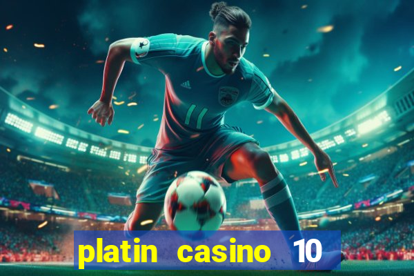 platin casino 10 giros gr谩tis