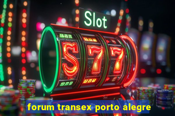 forum transex porto alegre