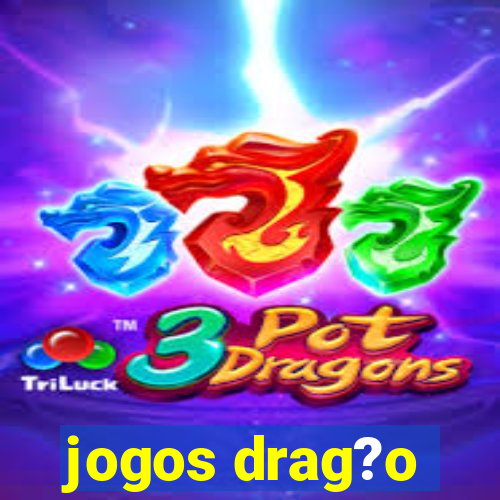 jogos drag?o