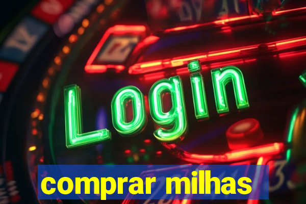 comprar milhas