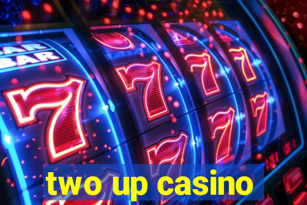 two up casino