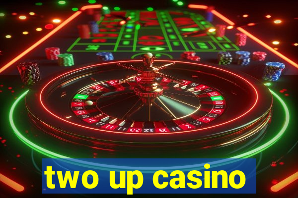 two up casino