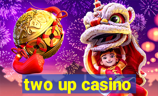 two up casino