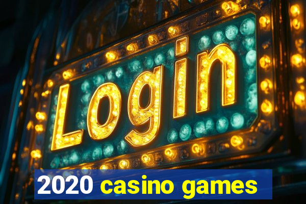 2020 casino games