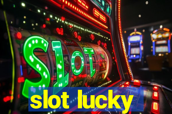 slot lucky