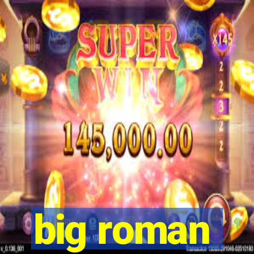 big roman