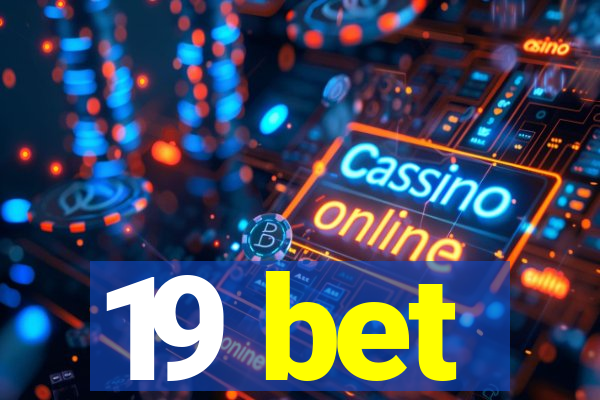 19 bet