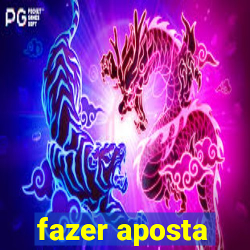 fazer aposta