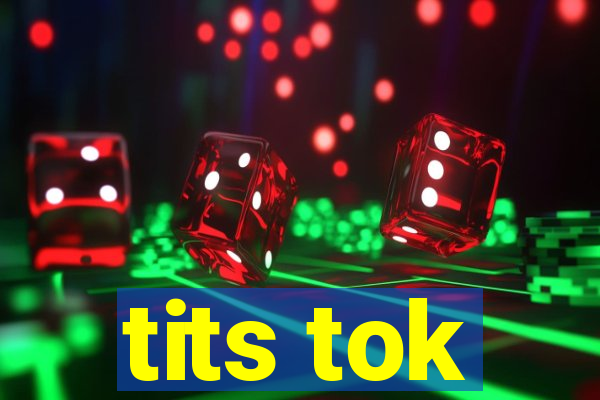 tits tok