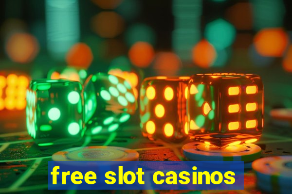 free slot casinos