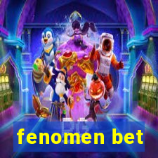 fenomen bet