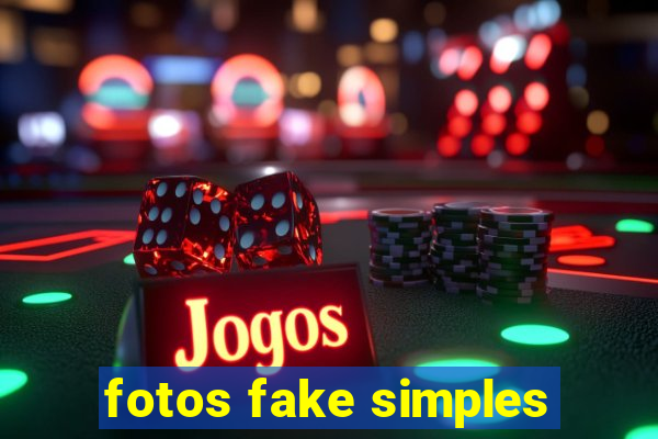 fotos fake simples