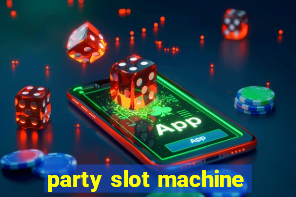 party slot machine