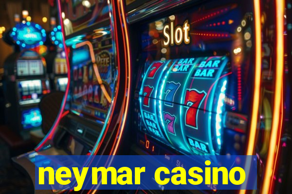 neymar casino