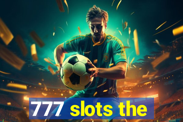 777 slots the