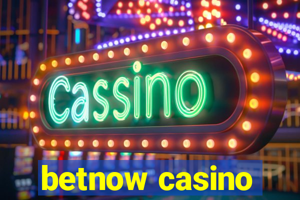 betnow casino