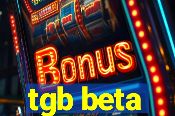 tgb beta