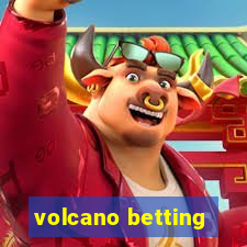 volcano betting