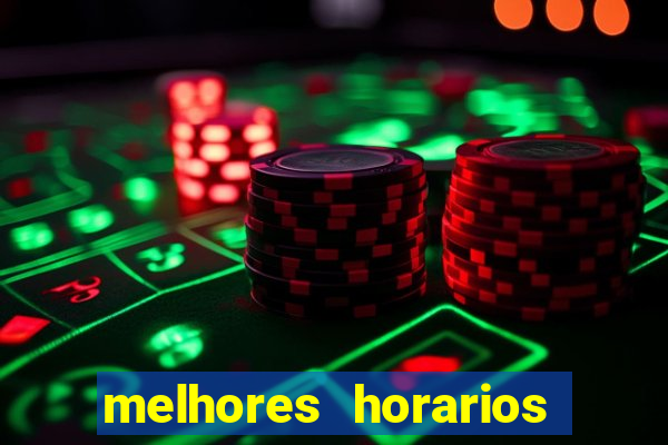 melhores horarios para jogar slot