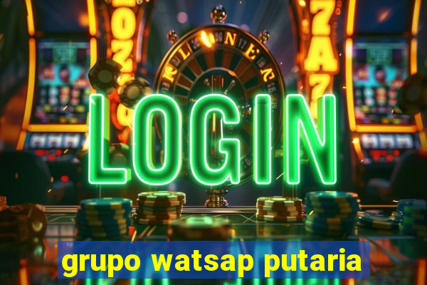 grupo watsap putaria