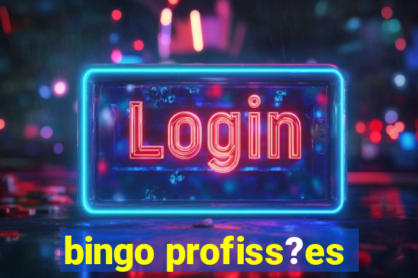 bingo profiss?es