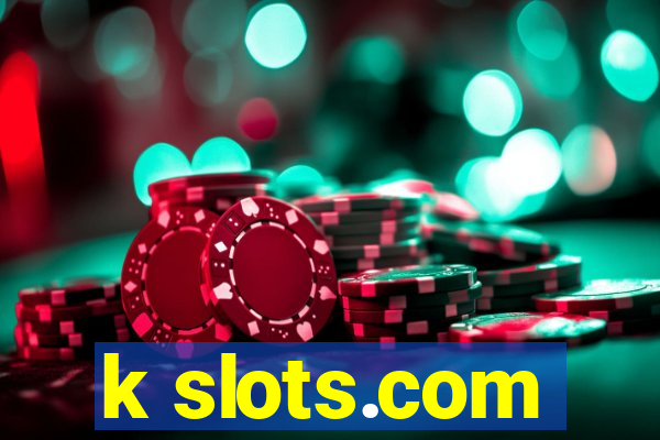 k slots.com