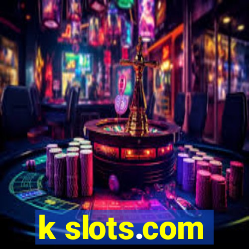 k slots.com