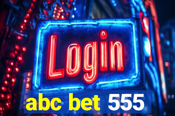 abc bet 555