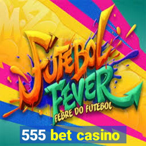 555 bet casino