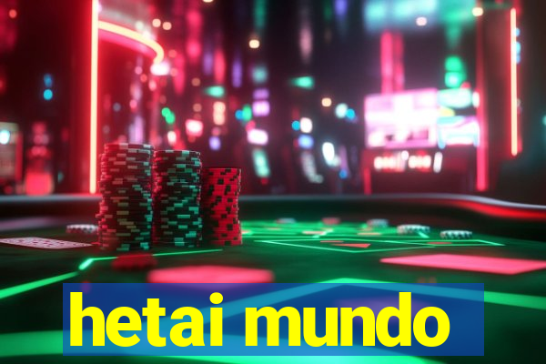 hetai mundo