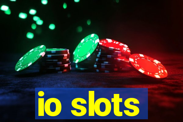 io slots