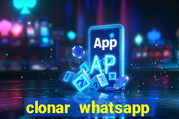 clonar whatsapp normal gratis