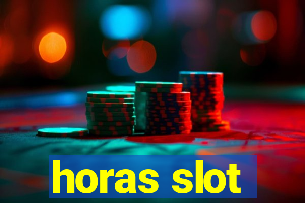 horas slot