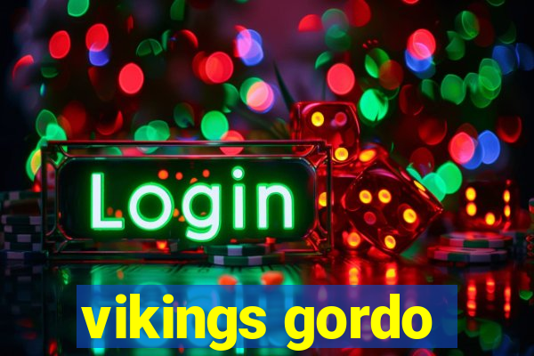 vikings gordo