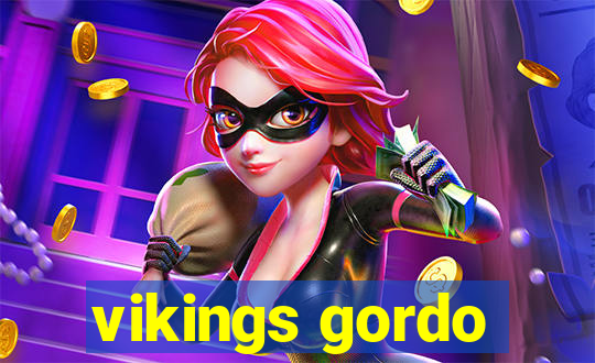 vikings gordo