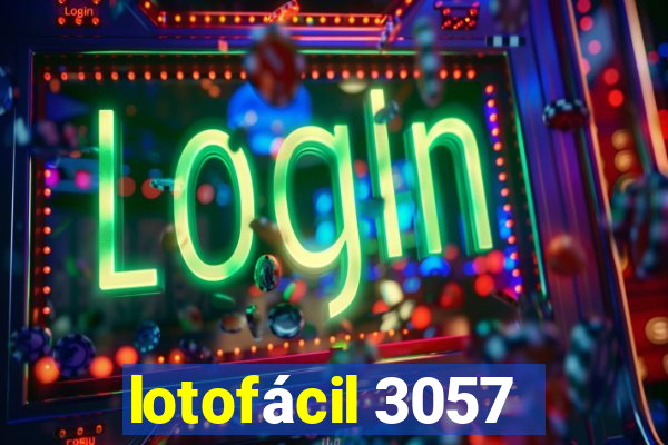 lotofácil 3057