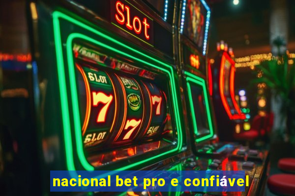 nacional bet pro e confiável